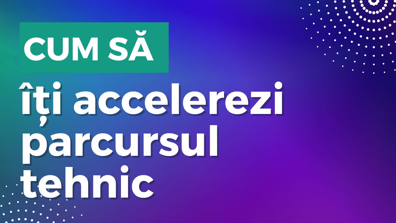 Cum să-ți accelerezi parcursul tehnic ca programator junior