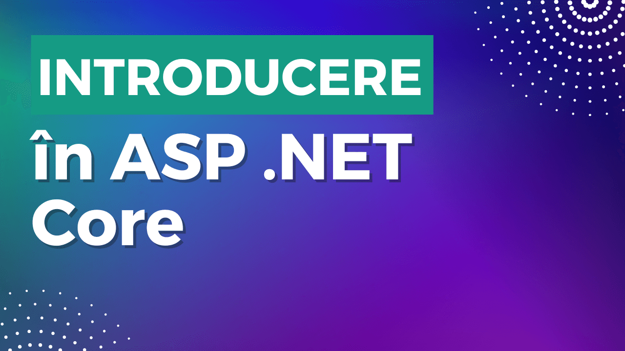 Introducere în ASP .NET Core: construiește un REST API în câteva linii de cod