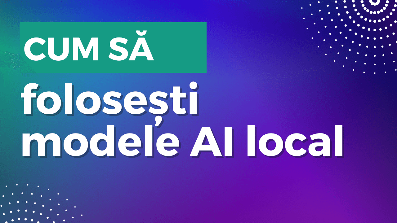 Cum să folosești modele AI local